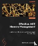 Williams, Trevoir - Effective .NET Memory Management