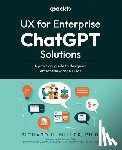 Miller, Richard H. - UX for Enterprise ChatGPT Solutions
