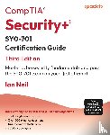 Neil, Ian - CompTIA Security+ SY0-701 Certification Guide