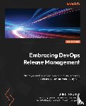 Kruger, Joel - Embracing DevOps Release Management