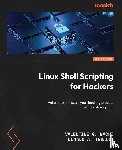 Nachi, Valentine G., Tevault, Donald A. - Linux Shell Scripting for Hackers