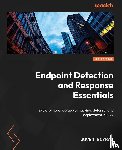Boyraz, Guven - Endpoint Detection and Response Essentials