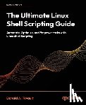 Tevault, Donald A. - The Ultimate Linux Shell Scripting Guide