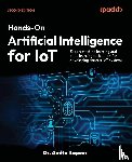 Kapoor, Amita - Hands-On Artificial Intelligence for IoT - Second Edition