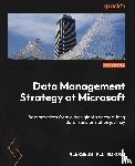 Plotnikovs, Aleksejs - Data Management Strategy at Microsoft