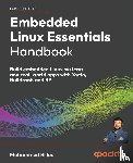 Billoo, Mohammed - Embedded Linux Essentials Handbook