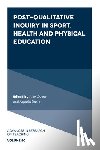  - Post-Qualitative Inquiry in Sport, Health and Physical Education