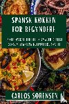 Sørensen, Carlos - Spansk Køkken for Begyndere