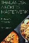 Nilsson, Siri - Thailändska Kökets Mästerverk