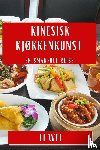 Wei, Li - Kinesisk Kjøkkenkunst