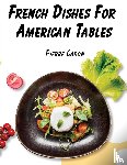 Pierre Caron - French Dishes For American Tables