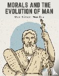 Max Simon Nordau - Morals and the Evolution of Man