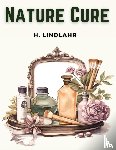 H. Lindlahr - Nature Cure