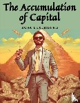 Rosa Luxemburg - The Accumulation of Capital