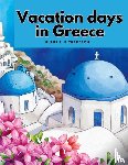 Rufus B. Richardson - Vacation days in Greece