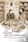 Cozzi, Annachiara - Late Victorian Literary Collaboration
