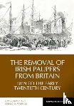Darwen, Lewis, MacRaild, Donald - The Removal of Irish Paupers from Britain