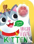 Baines, Robin - High Five Kitten! A count-and-squeak book.
