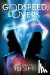 Sims, T. Q. - Godspeed, Lovers