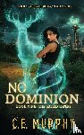 Murphy, C. E. - No Dominion
