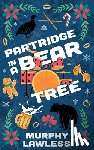 Lawless, Murphy - Partridge in a Bear Tree
