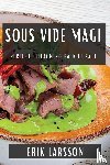Larsson, Erik - Sous Vide Magi
