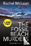 McLean, Rachel - The Fossil Beach Murders (Large Print)