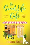 Rolfe, Helen - The Sweet Life Cafe
