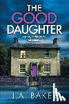 Baker, J. a. - The Good Daughter