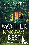 Baker, J. a. - Mother Knows Best
