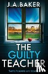 Baker, J A - The Guilty Teacher