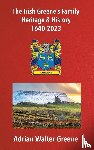 Greene, Adrian Walter - The Irish Greene's Family Heritage and History 1640-2023