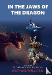Wellman, Michael - Wellman, M: In the Jaws of the Dragon