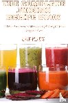 Erik Pelvis - THE COMPLETE JUICING RECIPE BOOK
