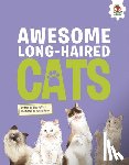 Jeffery, Eliza - Awesome Long-Haired Cats: An Illustrated Guide