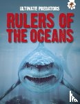 Allan, John - Ultimate Predators: Rulers of the Oceans