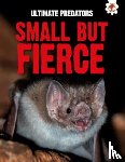 Allan, John - Ultimate Predators: Small but Fierce