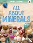 Storm, Rebecca - Earth's Detectives: All About Minerals