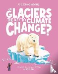 Watson, Olivia - Are Glaciers the Key to Climate Change?