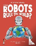 Jeffery, Eliza - Could Robots Rule the World?