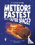 Rowntree, Rosie - Are Meteors the Fastest Thing in Outer Space?