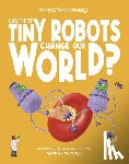 Watson, Olivia - Can These Tiny Robots Change Our World?
