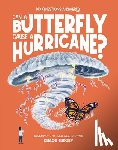 Watson, Olivia - Can a Butterfly Cause a Hurricane?