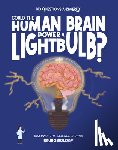 Watson, Olivia - Could the Human Brain Power a Lightbulb