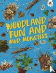 Kington, Emily - Woodland Fun and Mud Monsters