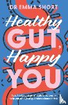 Short, Dr Emma - Healthy Gut, Happy You