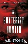 Stone, A.B. - The Butterfly Hunter