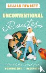 Fawcett, Gillian - Unconventional Routes