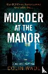 Wade, Colin - Murder at the Manor
