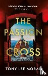 Moral, Tony Lee - The Passion of the Cross